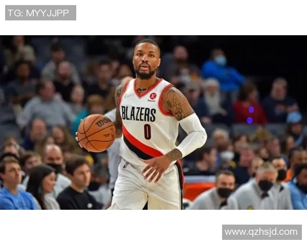 达米安利拉德的传奇之路：从新秀到NBA超级巨星的蜕变故事
